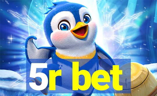 5r bet